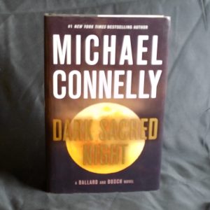 Dark Sacred Night     Michael Connelly